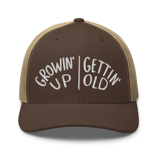 Growin' Up and Gettin' Old