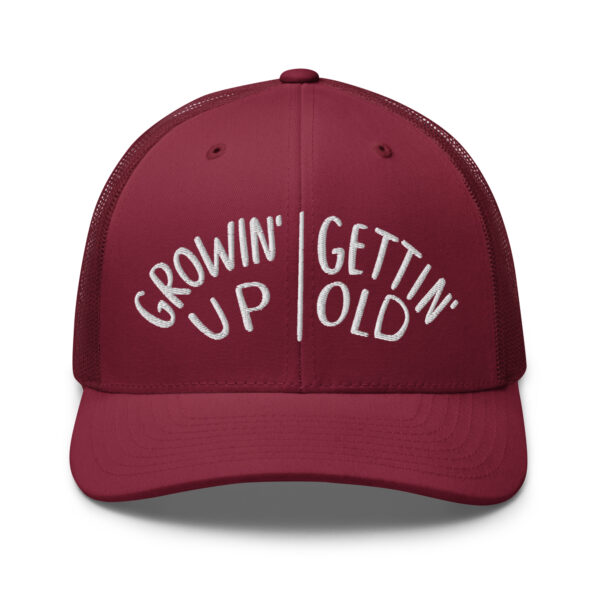 Growin' Up and Gettin' Old