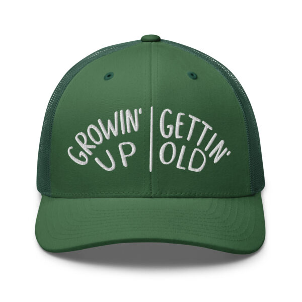 Growin' Up and Gettin' Old