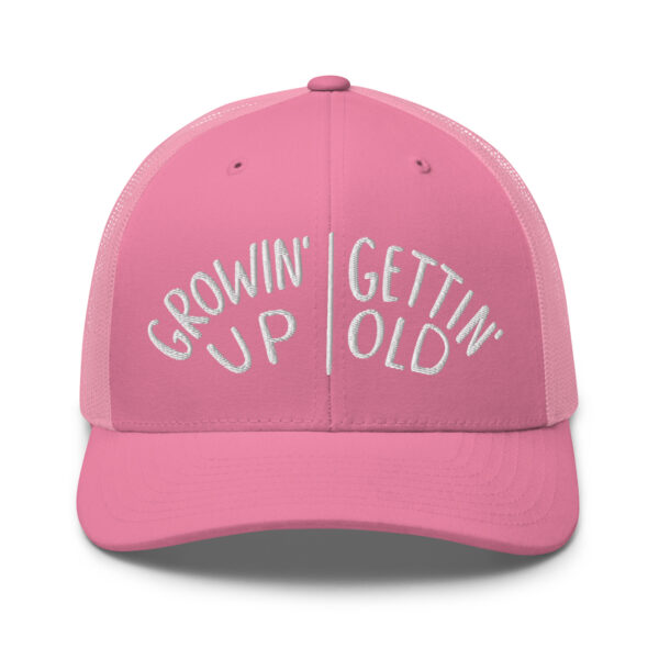 Growin' Up and Gettin' Old